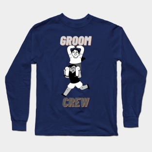 groom crew Long Sleeve T-Shirt